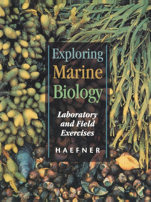 Exploring Marine Biology: Laboratory and Field Exercises,Used