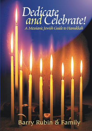 Dedicate and Celebrate! A Messianic Jewish Guide to Hanukkah,Used
