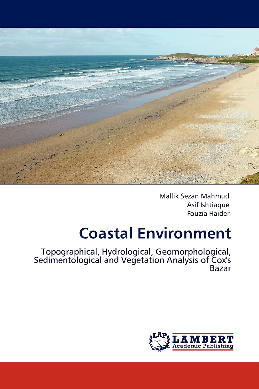 Coastal Environment: Topographical, Hydrological, Geomorphological, Sedimentological and Vegetation Analysis of Cox's Bazar,Used