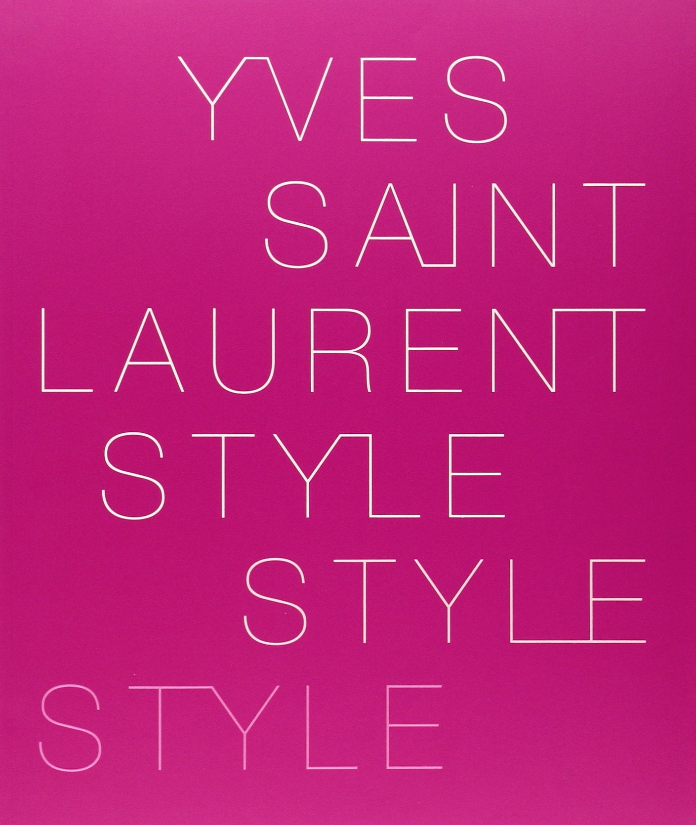 Yves Saint Laurent: Style,New