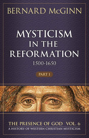 Mysticism in the Reformation (15001650): 15001650 (The Presence of God),Used