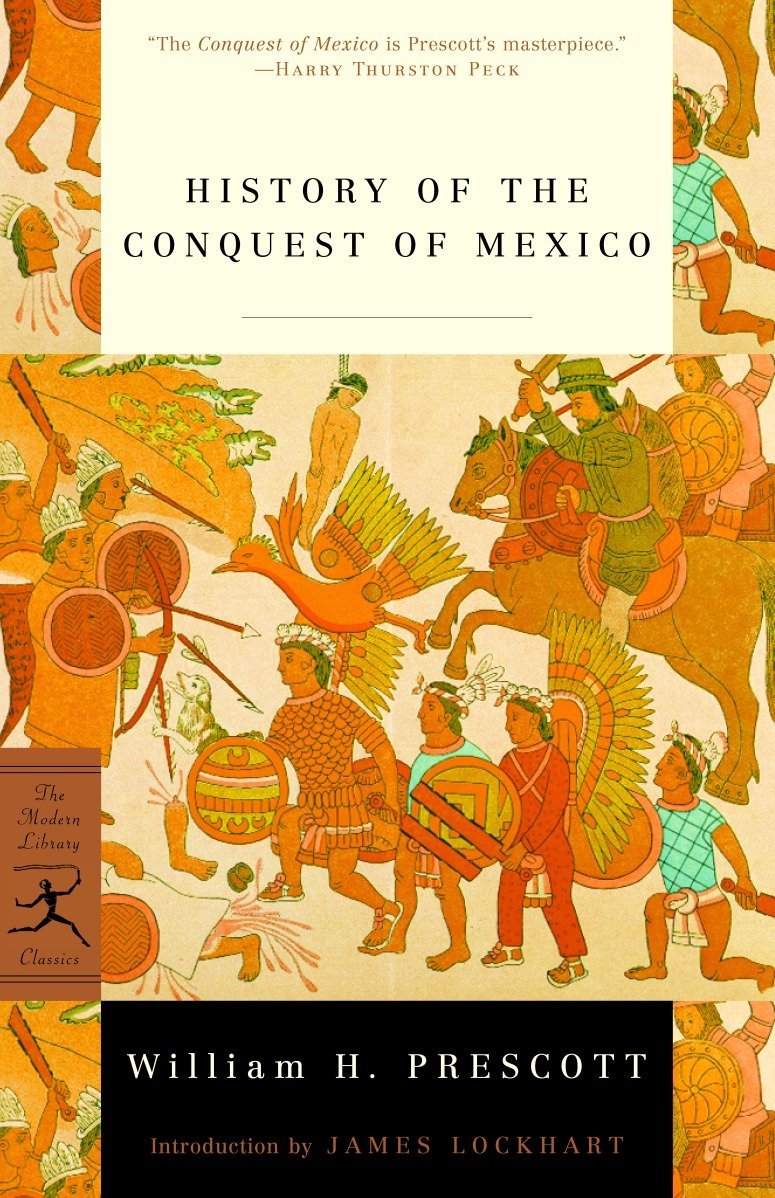History of the Conquest of Mexico (Modern Library Classics),Used