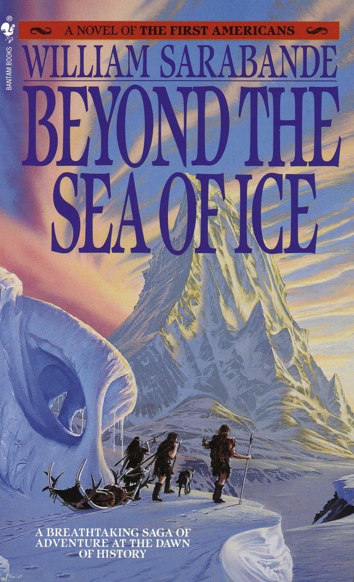 Beyond the Sea of Ice: The First Americans, Book 1 (First Americans Saga),Used