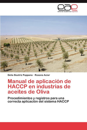 Manual de aplicacin de HACCP en industrias de aceites de Oliva: Procedimientos y registros para una correcta aplicacin del s,Used