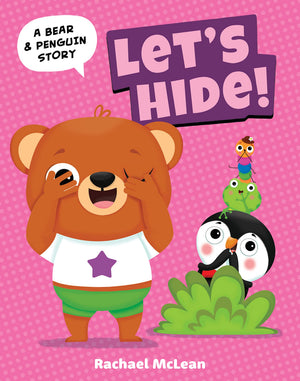 LetS Hide! (A Bear & Penguin Story)
