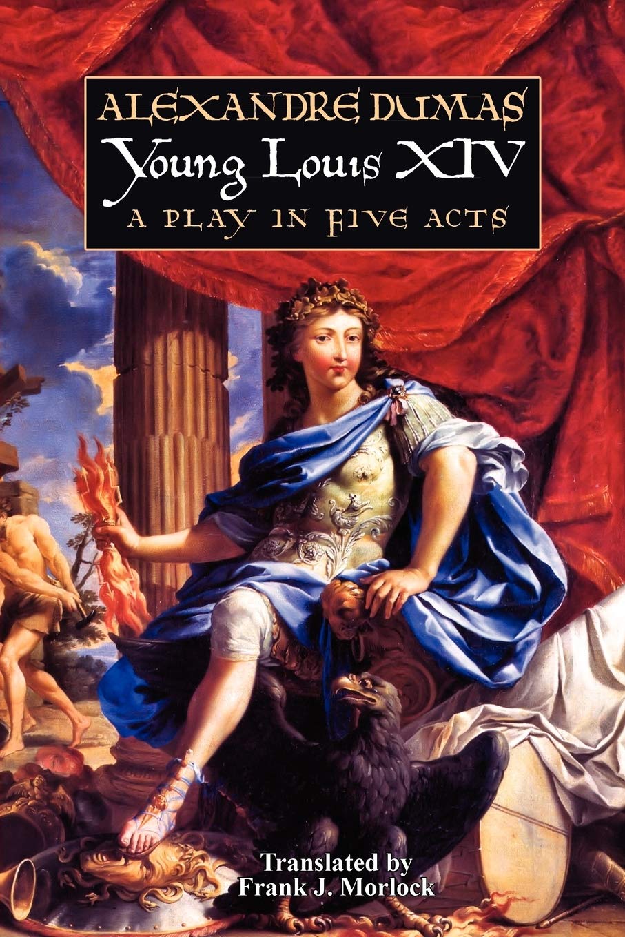 Young Louis Xiv: A Play In Five Acts,Used
