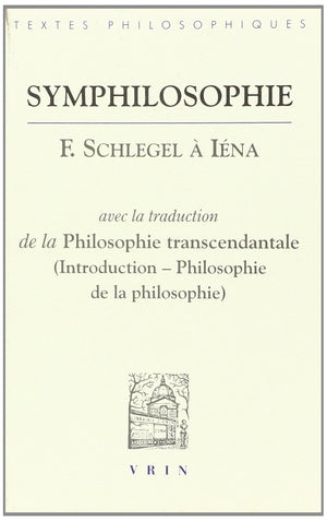 Denis Thourd: Symphilosophie: Schlegel a Iena (Bibliotheque Des Textes Philosophiques) (French Edition),Used