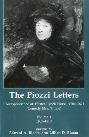 The Piozzi Letters V4: Correspondence of Hester Lynch Piozzi, 17841821 (Formerly Mrs. Thrale) 18051810,Used