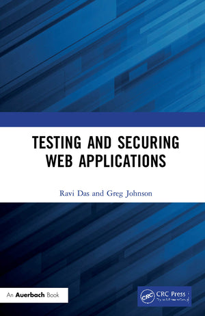 Testing and Securing Web Applications,New