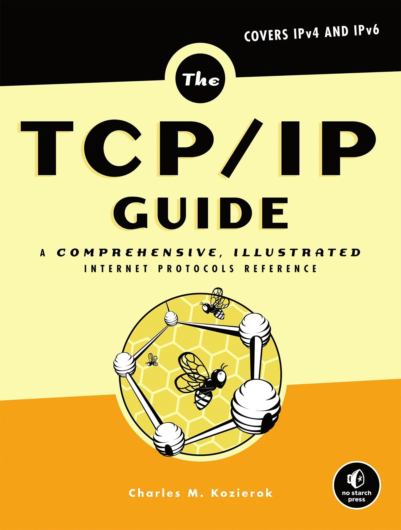 The TCP/IP Guide: A Comprehensive, Illustrated Internet Protocols Reference,Used