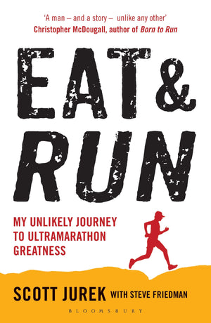 Eat and Run: My Unlikely Journey to Ultramarathon Greatness by Jurek, Scott, Friedman, Steve (2013) Paperback,Used