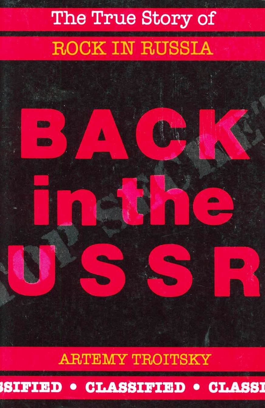 Back In The Ussr: The True Story Of Rock In Russia