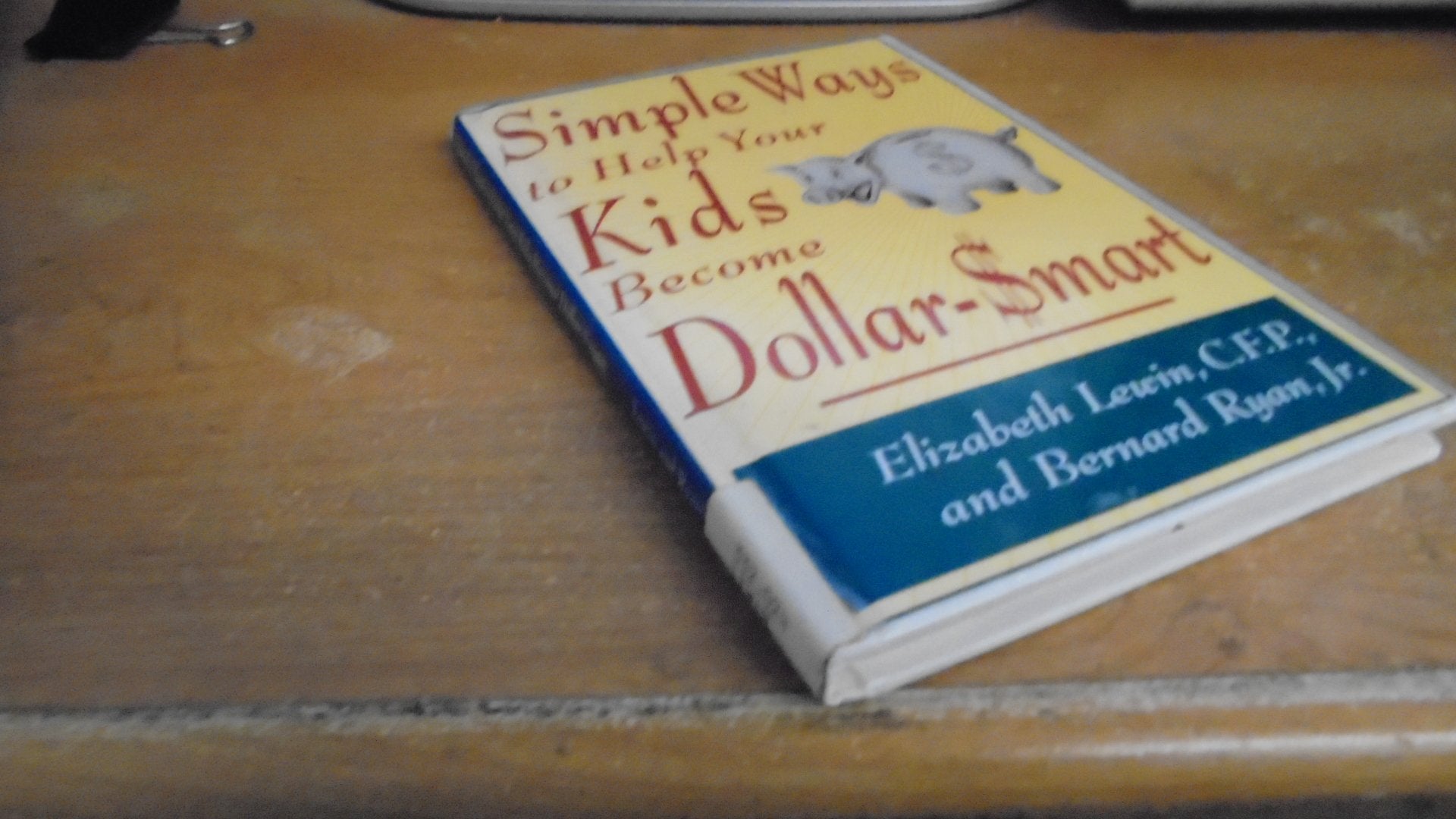 Simple Ways to Help Your Kids Become DollarSmart,Used