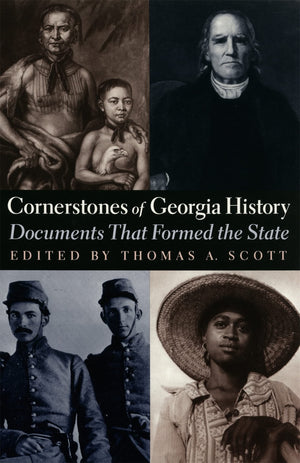 Cornerstones Of Georgia History: Documents That Formed The State,Used