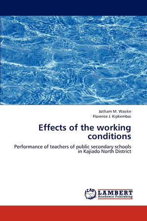 Effects of the working conditions: Performance of teachers of public secondary schools in Kajiado North District,Used