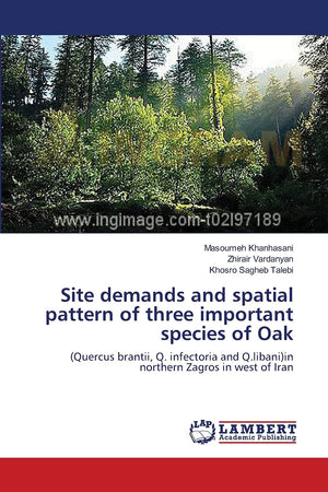Site demands and spatial pattern of three important species of Oak: (Quercus brantii, Q. infectoria and Q.libani)in northern Zag,Used