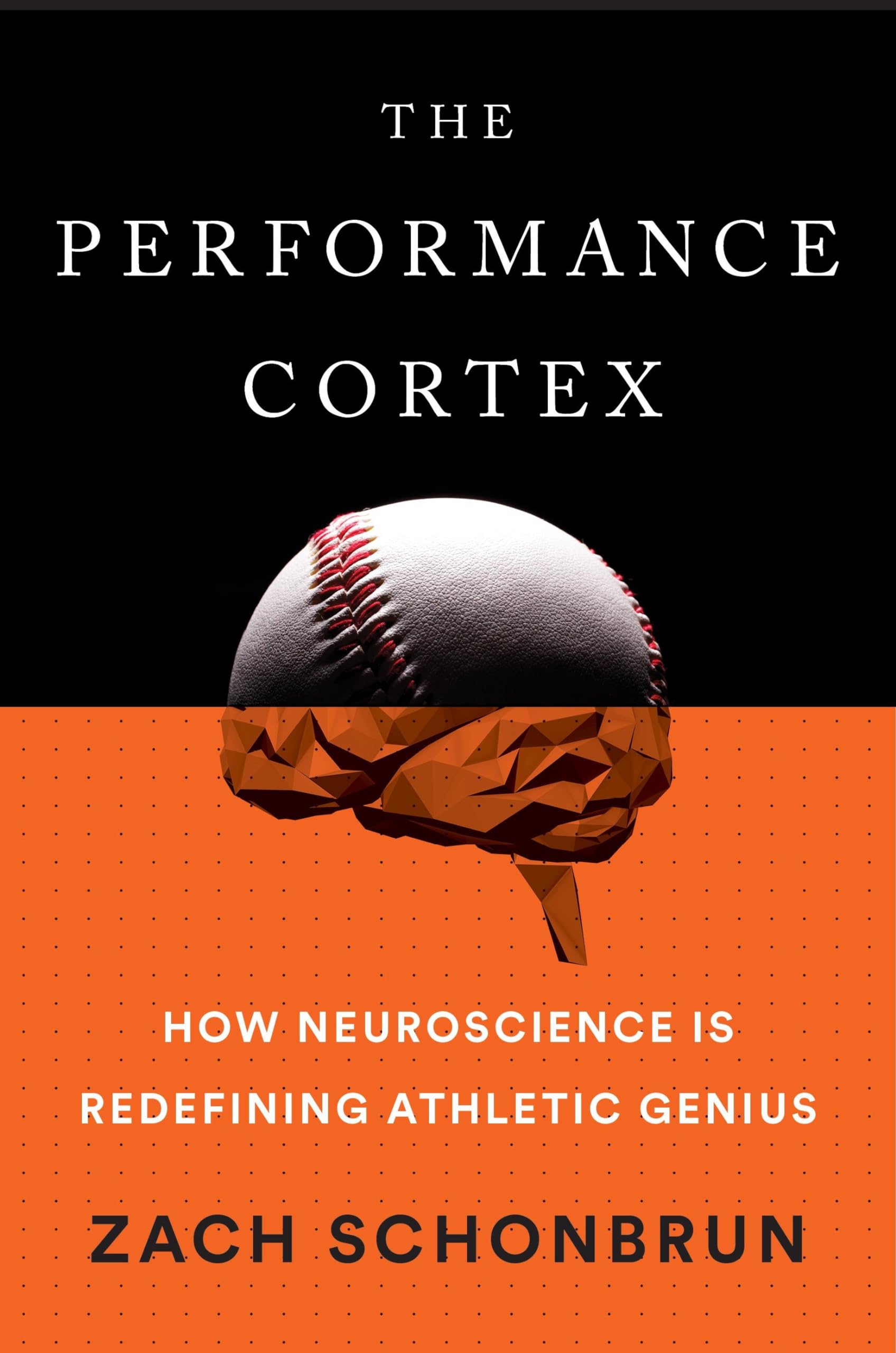 The Performance Cortex: How Neuroscience Is Redefining Athletic Genius,Used