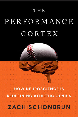 The Performance Cortex: How Neuroscience Is Redefining Athletic Genius,Used