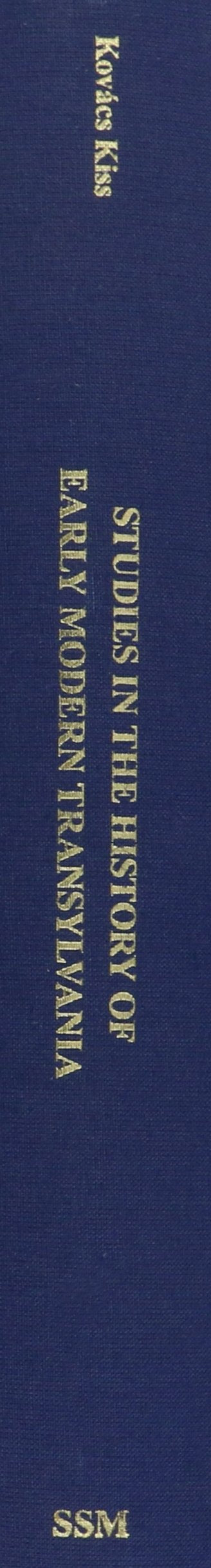Studies in the History of Early Modern Transylvania (Atlantic Studies on Society in Change),Used