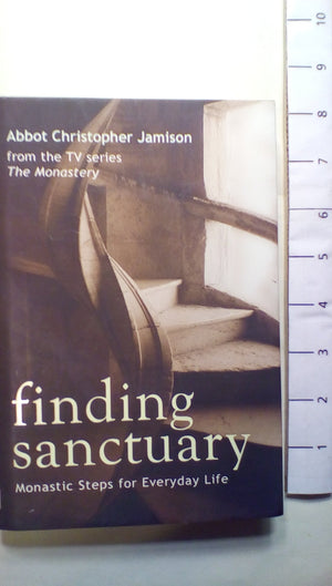 Finding Sanctuary: Monastic Steps For Everyday Life,Used