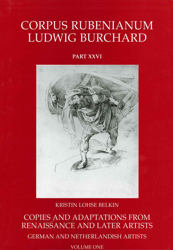 Copies and Adaptations from Renaissance and Later Artists Vol 1 & 2: German and Netherlandish Artists (Corpus Rubenianum Ludwig ,Used