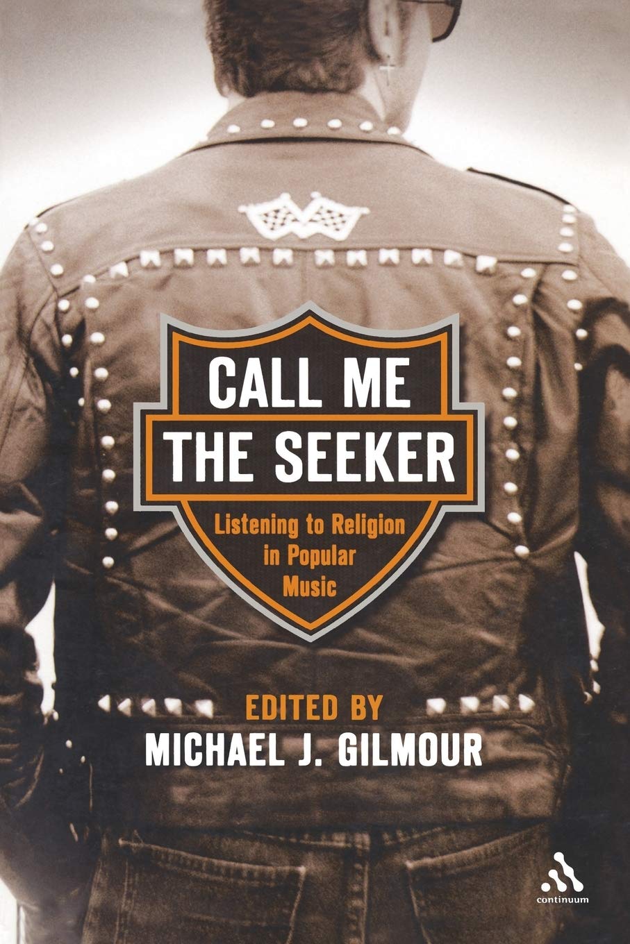 Call Me The Seeker: Listening To Religion In Popular Music,New
