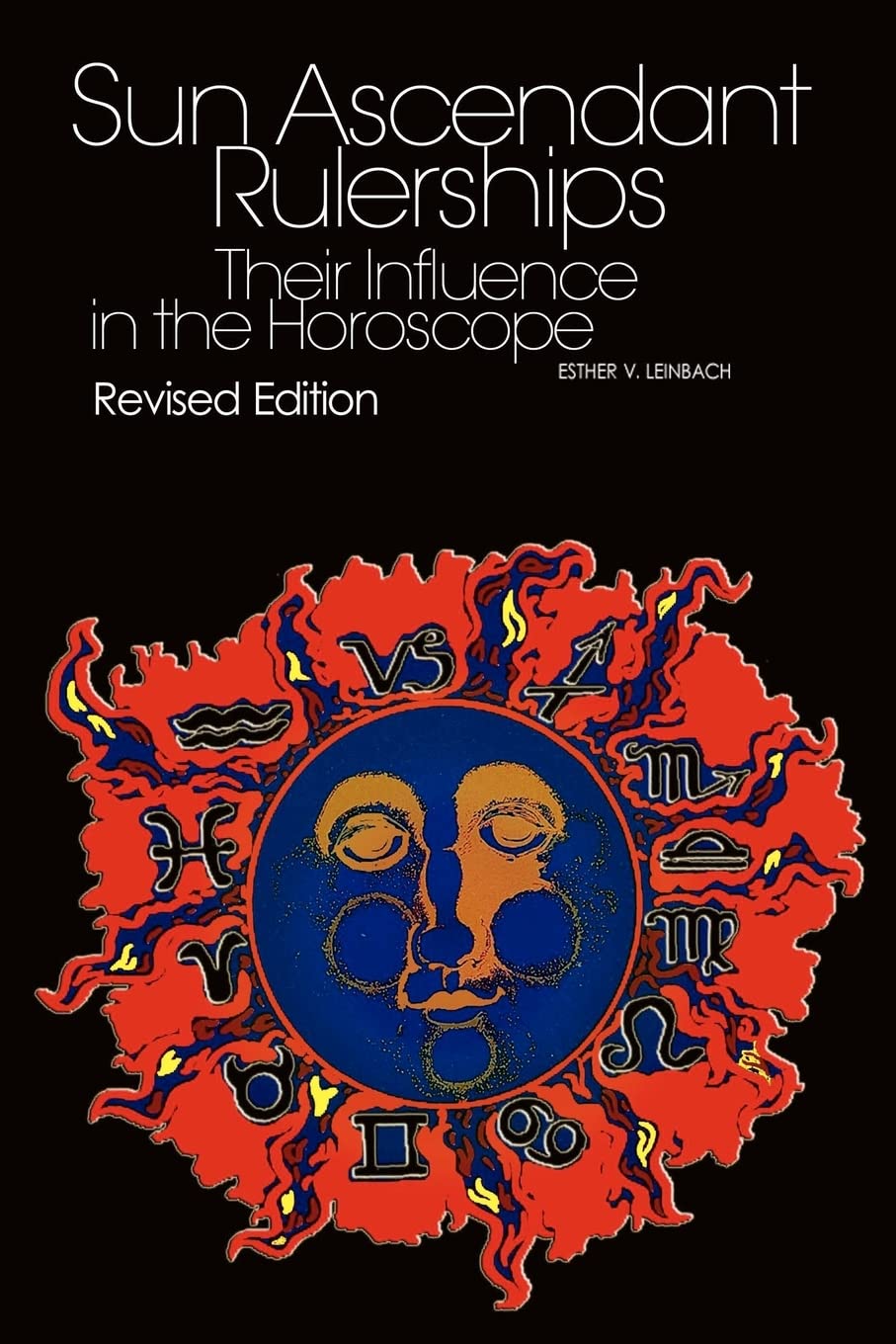 Sun/Ascendant Rulerships: Their Influence In The Horoscope,Used