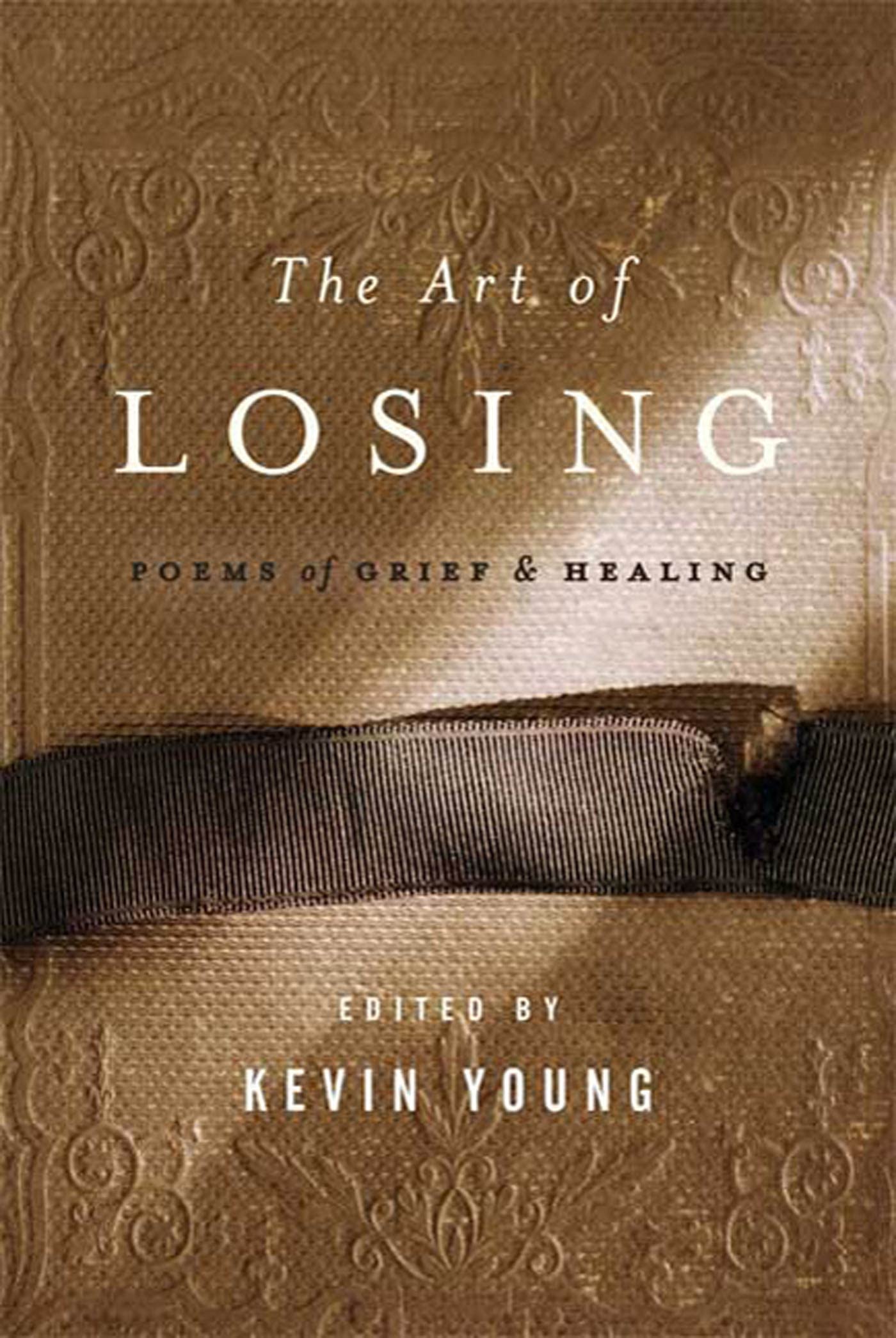 The Art of Losing: Poems of Grief and Healing,Used