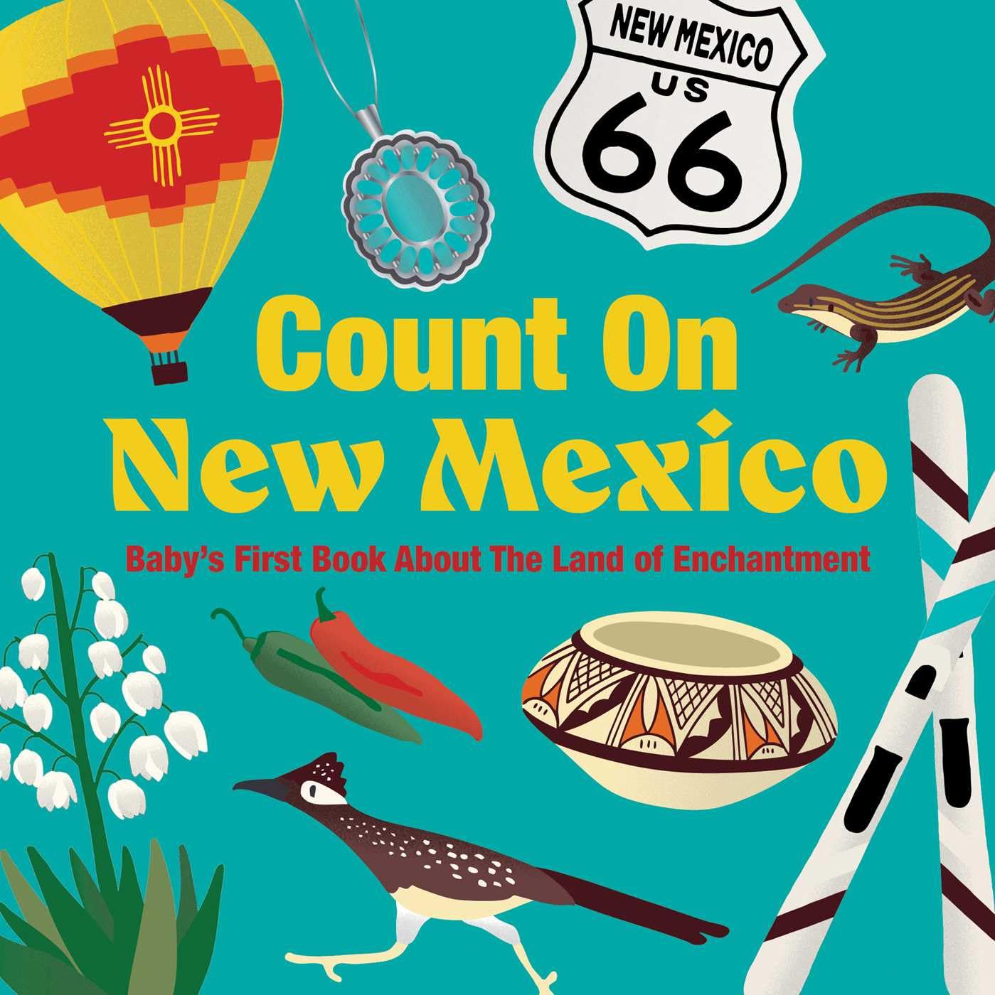 Count On New Mexico: BabyS First Book About The Land Of Enchantment
