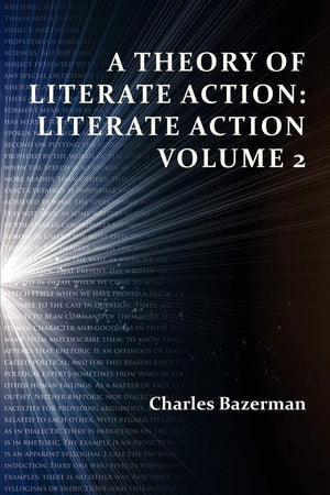 A Theory of Literate Action: Literate Action, Volume 2 (Perspectives on Writing),Used