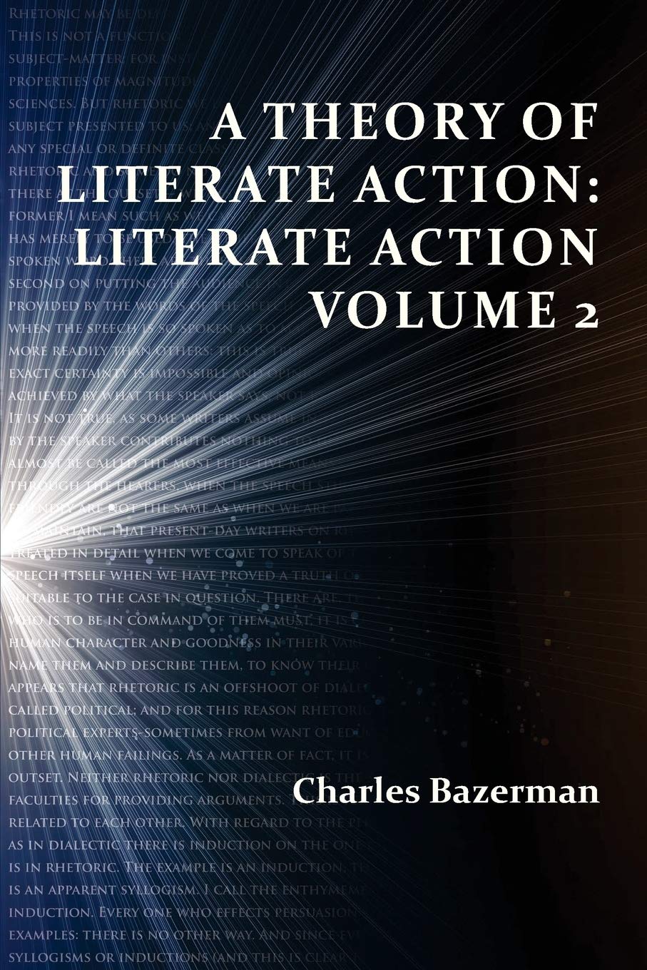 A Theory of Literate Action: Literate Action, Volume 2 (Perspectives on Writing),Used