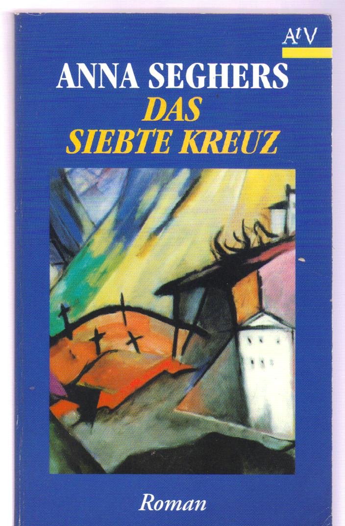 Das siebte Kreuz. Ein Roman aus Hitlerdeutschland.,Used
