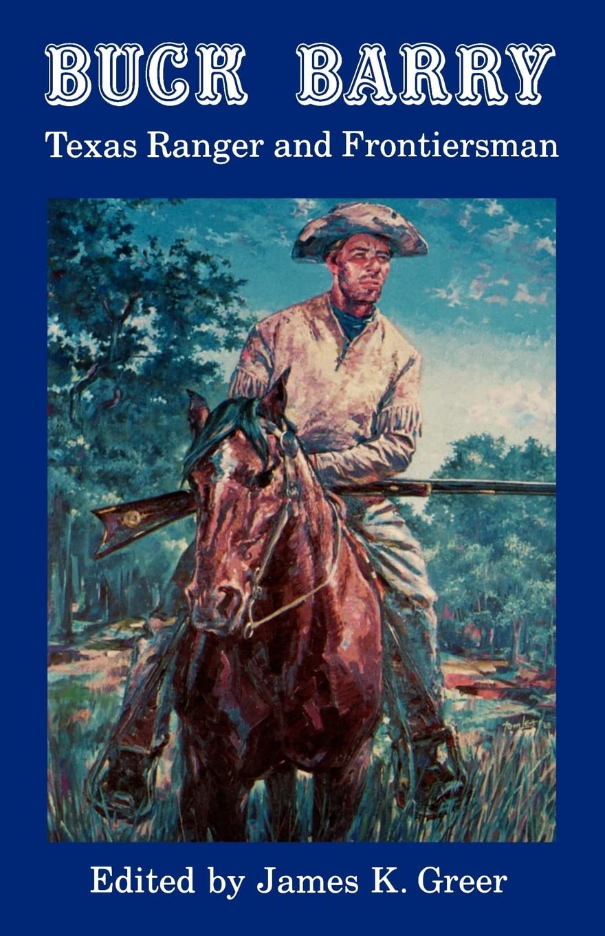 Buck Barry, Texas Ranger and Frontiersman,New