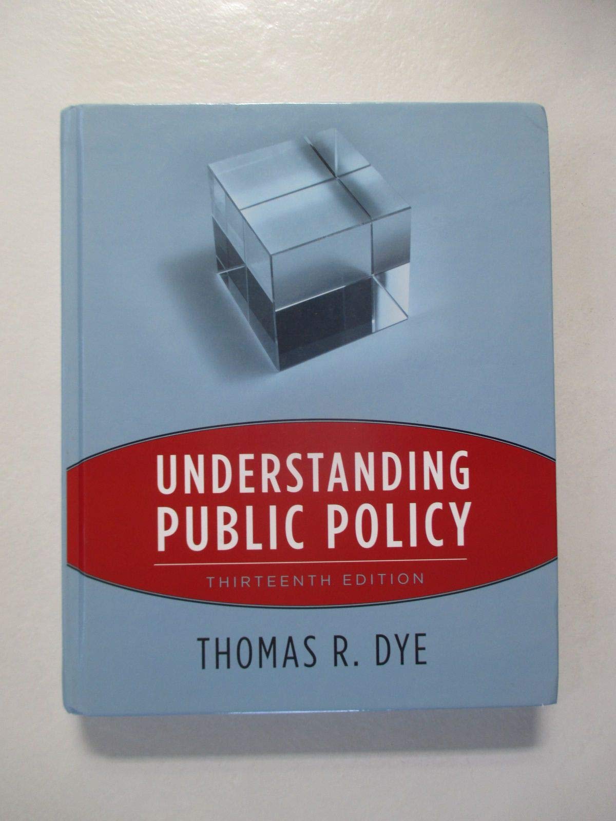 Understanding Public Policy (13th Edition),New