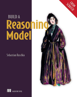Build A Reasoning Model (From Scratch)