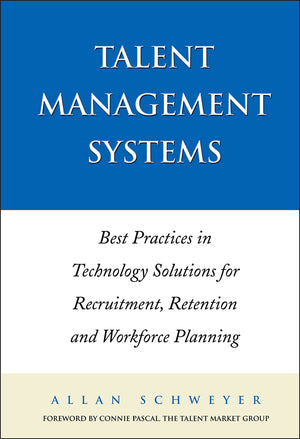 Talent Management Systems: Best Practices in Technology Solutions for Recruitment, Retention and Workforce Planning,Used