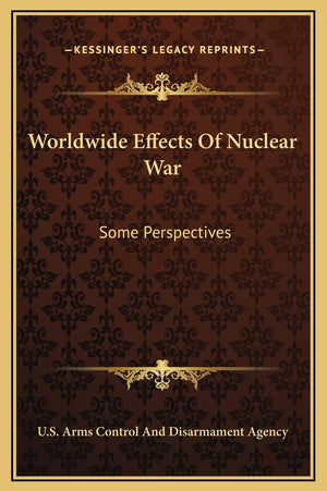Worldwide Effects Of Nuclear War: Some Perspectives