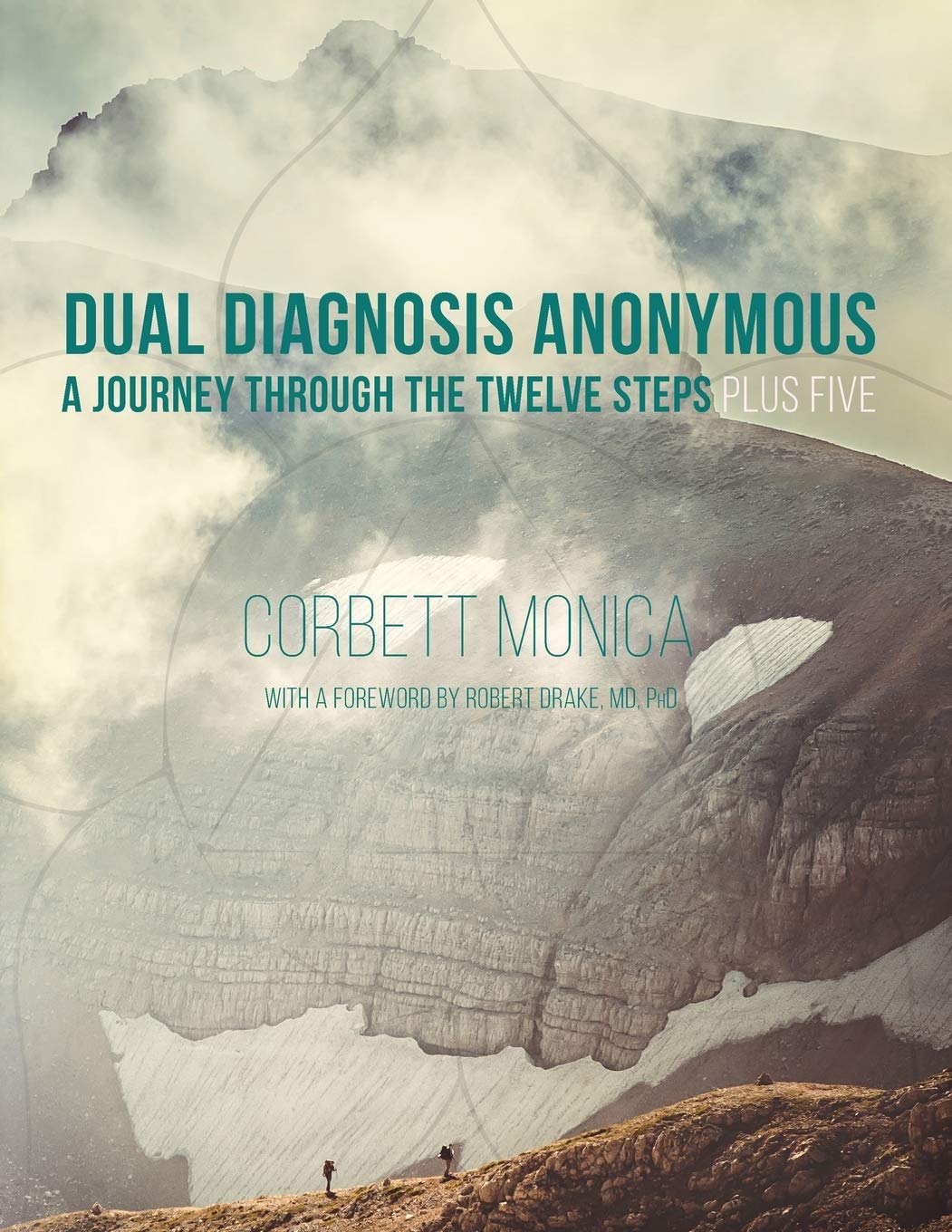 Dual Diagnosis Anonymous: A Journey Through the Twelve Steps Plus Five,Used