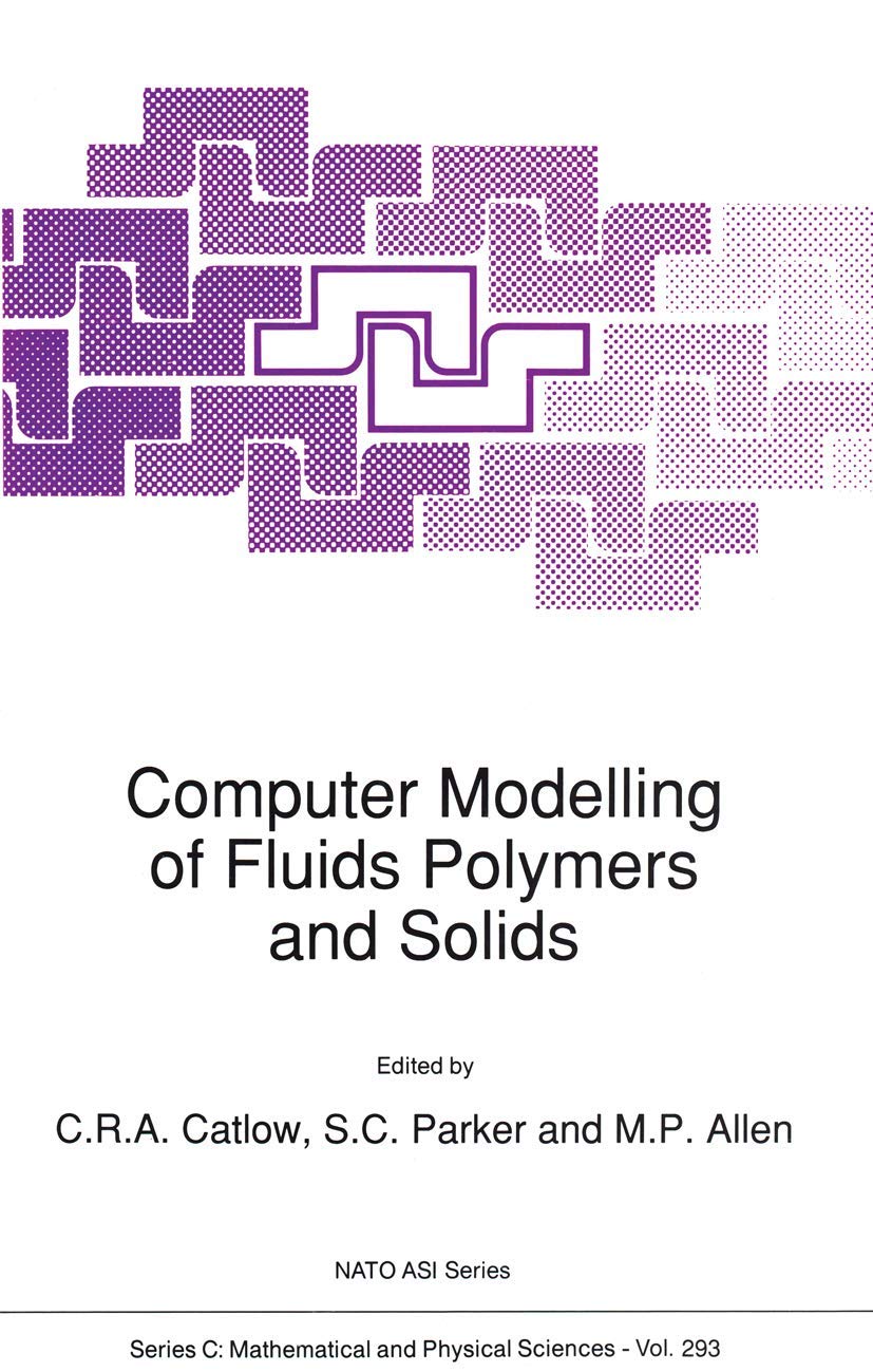 Computer Modelling of Fluids Polymers and Solids (Nato Science Series C:, 293),New
