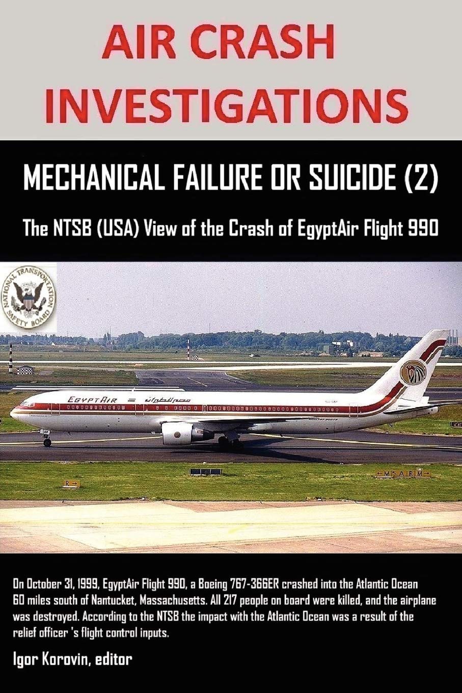 Air Crash Investigations, Mechanical Failure Or Suicide? (2), The Ntsb (Usa) View Of The Crash Of Egyptair Flight 990,Used