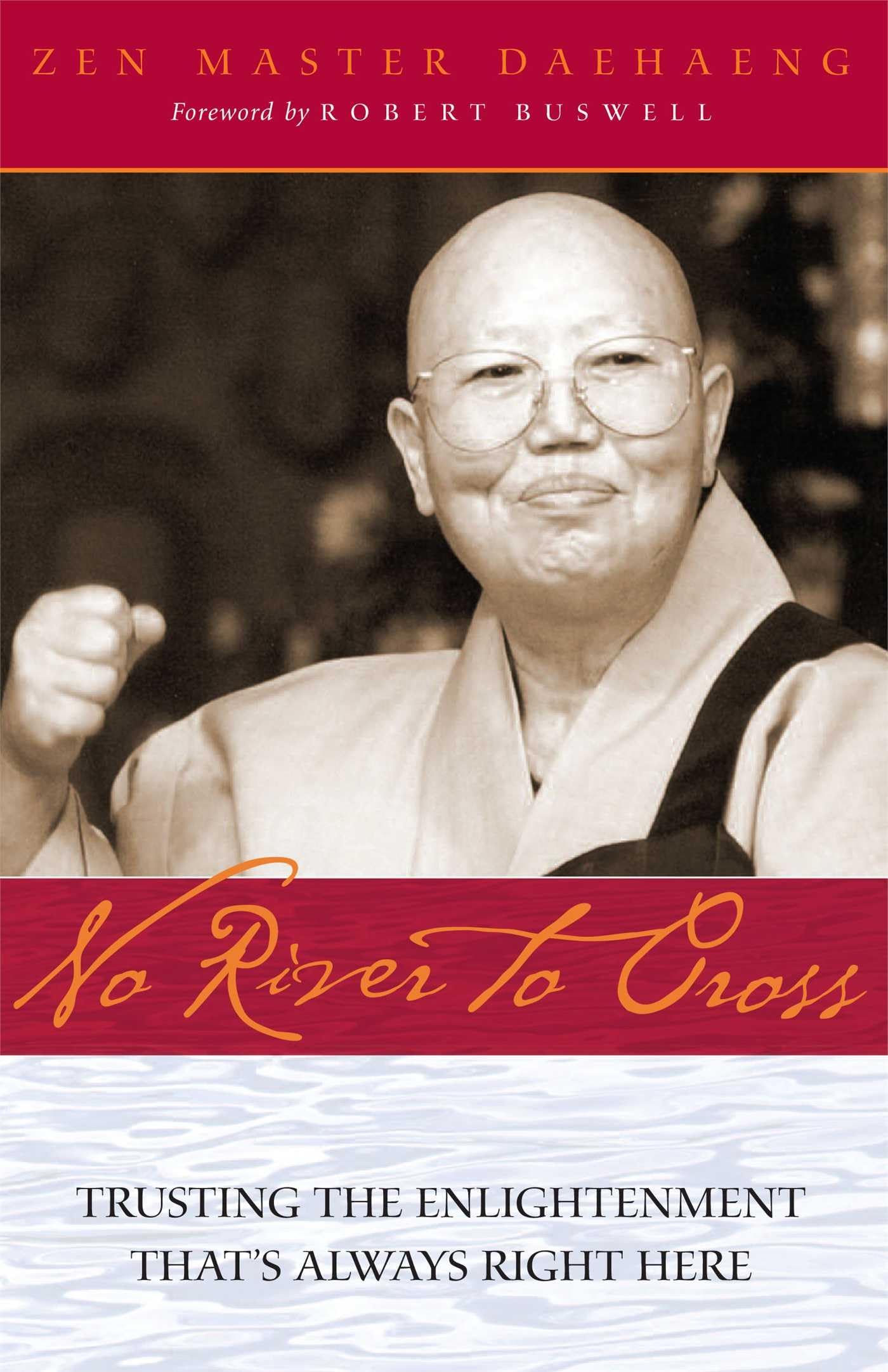 No River To Cross: Trusting The Enlightenment That'S Always Right Here,New
