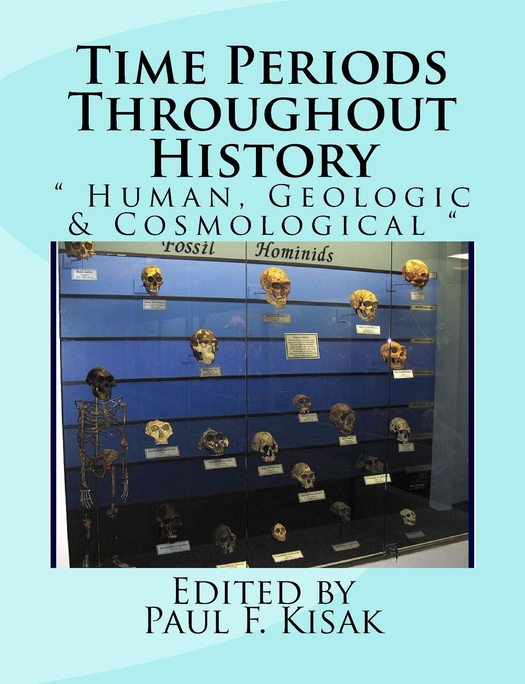 Time Periods Throughout History: ' Human, Geologic & Cosmological ',Used