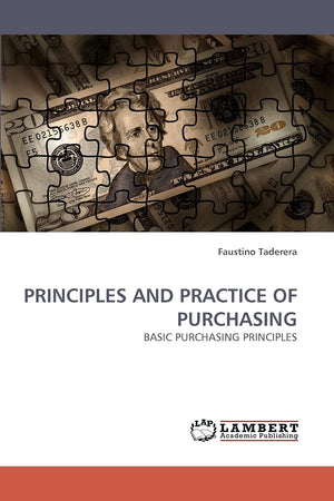 PRINCIPLES AND PRACTICE OF PURCHASING: BASIC PURCHASING PRINCIPLES,Used