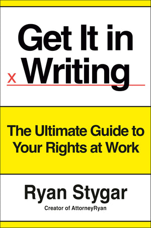 Get It In Writing: The Ultimate Guide To Your Rights At Work