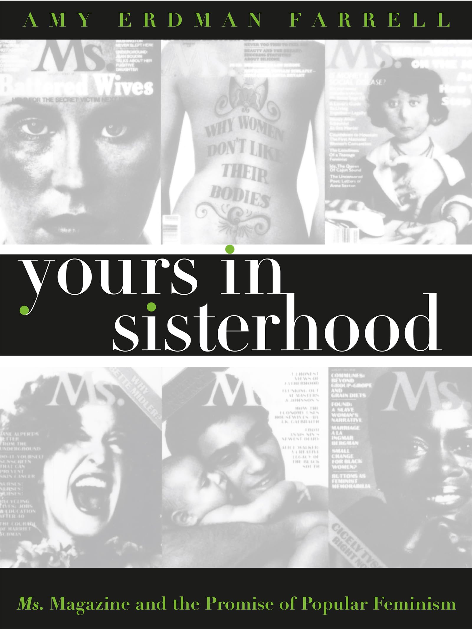 Yours In Sisterhood: Ms. Magazine And The Promise Of Popular Feminism,Used