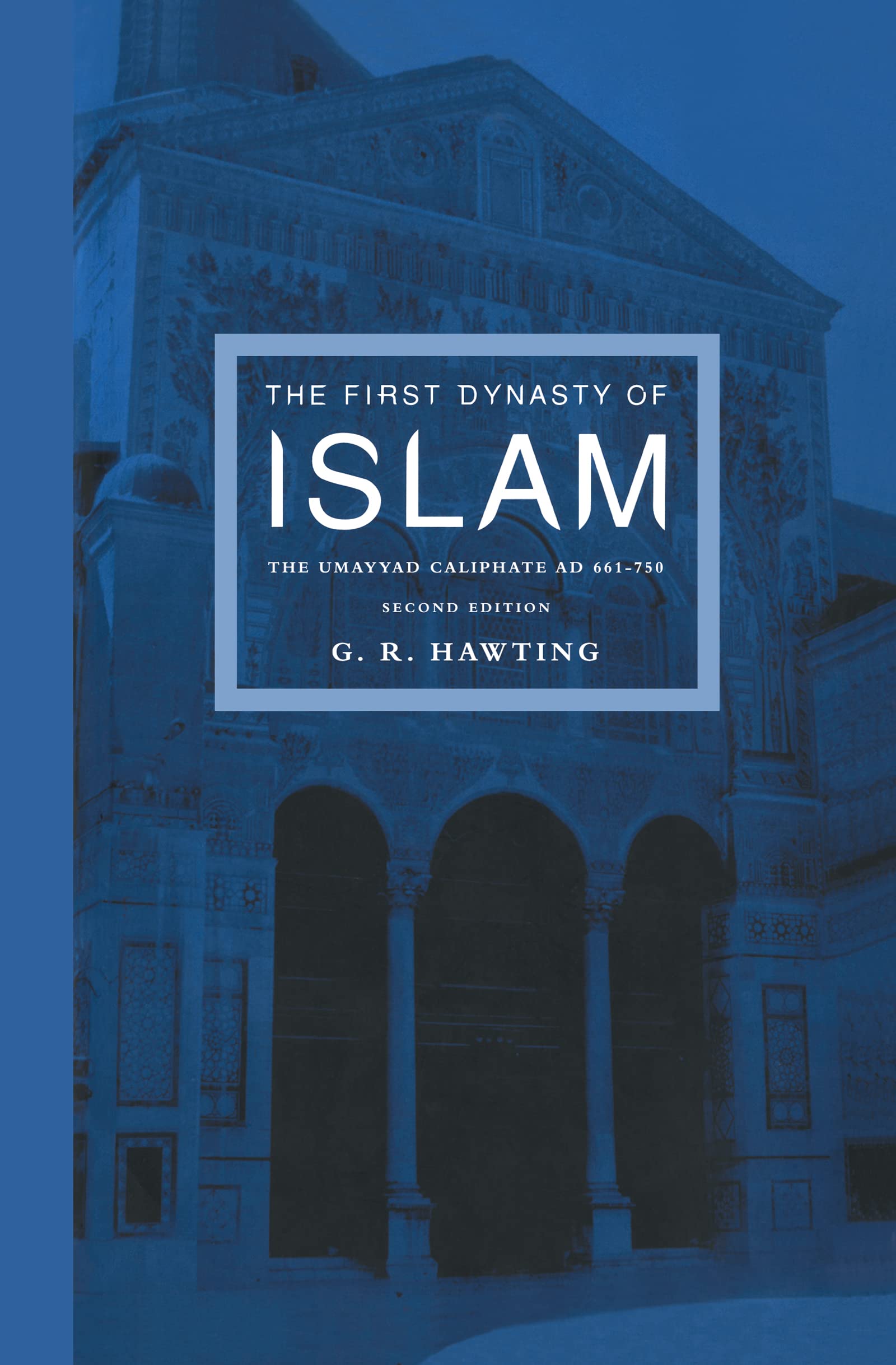 The First Dynasty Of Islam