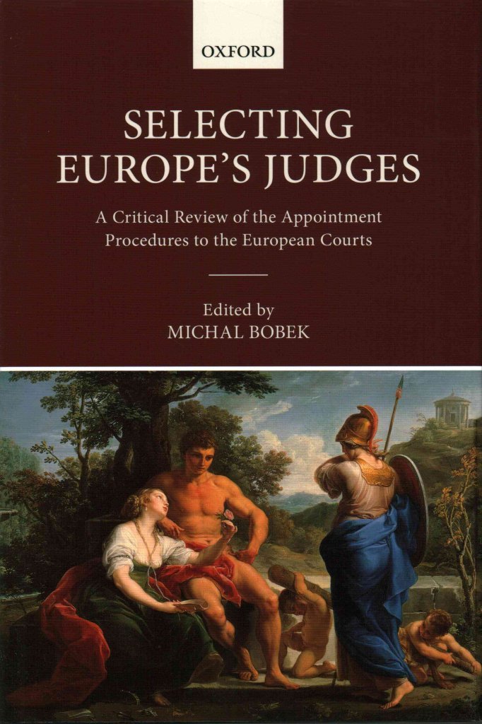Selecting Europe's Judges: A Critical Review of the Appointment Procedures to the European Courts,Used