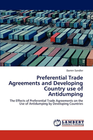 Preferential Trade Agreements and Developing Country use of Antidumping: The Effects of Preferential Trade Agreements on the Use,Used