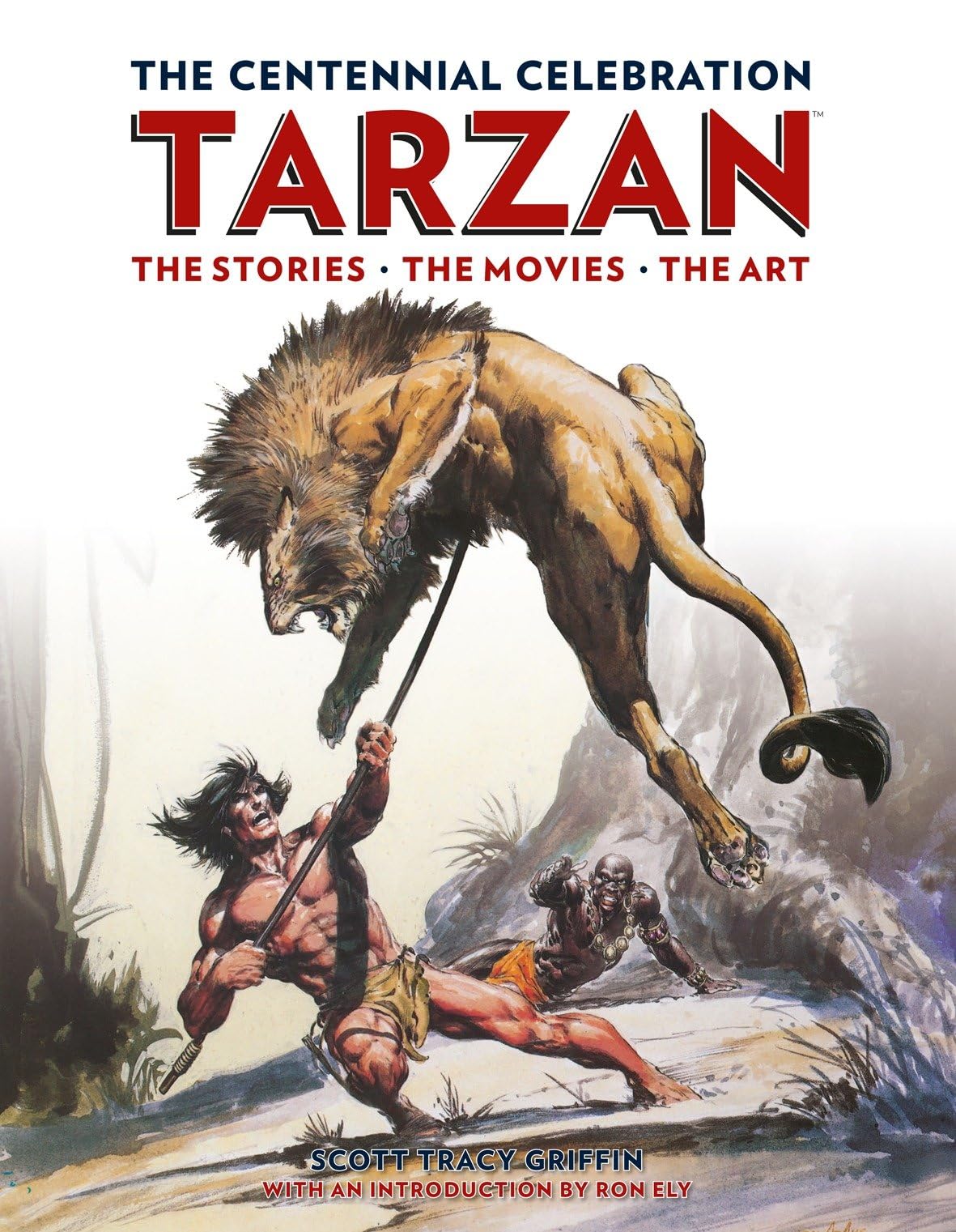 Tarzan: The Centennial Celebration: The Stores, the Movies, the Art,Used