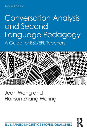 Conversation Analysis and Second Language Pedagogy (ESL & Applied Linguistics Professional Series),New